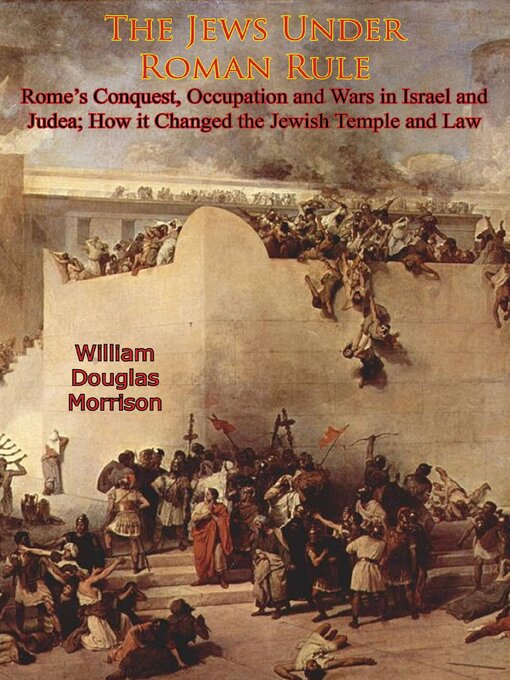 Title details for The Jews Under Roman Rule by William Douglas Morrison - Available